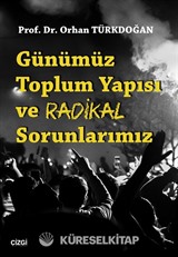 Günümüz Toplum Yapısı ve Radikal Sorunlarımız