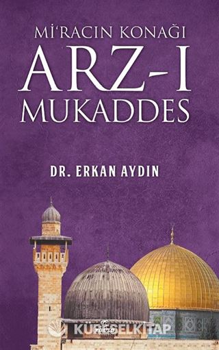 Mi'racın Konağı Arz-ı Mukaddes