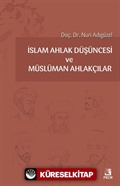 İslam Ahlak Düşüncesi ve Müslüman Ahlakçılar