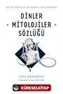 Antik Dünya ve Geleneksel Toplumlarda Dinler Mitolojiler Sözlüğü 1 (Ciltli)