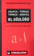 YKS Arapça Sınavlarına Hazırlık İçin Arapça-Türkçe Türkçe-Arapça El Sözlüğü