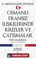 Osmanlı Fransız İlişkilerinde Krizler ve Çatışmalar