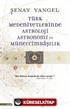 Türk Medeniyetlerinde Astroloji, Astronomi ve Müneccimbaşılık