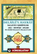 Delailü'l Hayrat Salavat-ı Şerifeler (Aslı - Okunuşu - Anlamı)