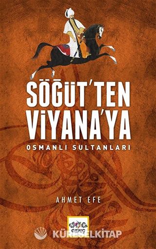 Söğüt'ten Viyana'ya Osmanlı Sultanları