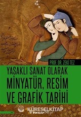 Yasaklı Sanat Olarak Minyatür, Resim ve Grafik Tarihi