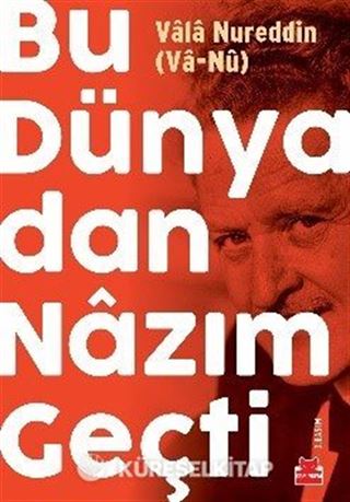 Bu Dünyadan Nazım Geçti