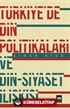 Türkiye'de Din Politikaları ve Din - Siyaset İlişkisi