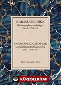 Karamanlıdıka Bibliographie Analytique Tome I: 1718-1839