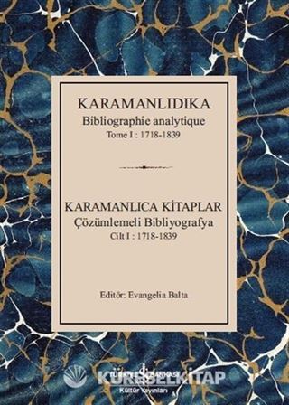 Karamanlıdıka Bibliographie Analytique Tome I: 1718-1839