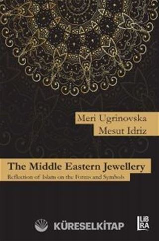 The Middle Eastern Jewellery-Reflection of Islam on the Forms and Symbols