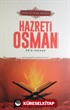 Haya ve Edeb Abidesi Hazreti Osman