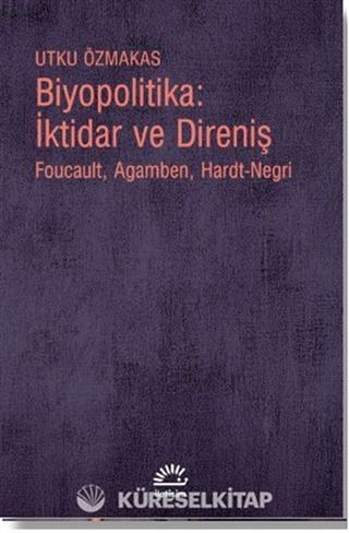 Biyopolitika: İktidar ve Direniş