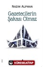Gazetecilerin Şakası Olmaz