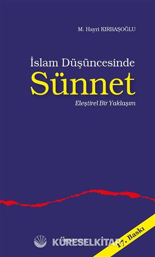 İslam Düşüncesinde Sünnet / Eleştirel Bir Yaklaşım