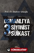 Osmanlı'ya 3 Siyonist Suikast