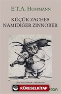 Küçük Zaches Namıdiğer Zinnober