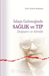 İslam Geleneğinde Sağlık ve Tıp
