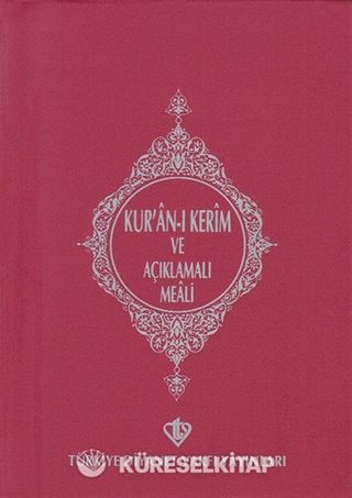 Kuranı Kerim ve Açıklamalı Meali (Metinli Cep Boy)