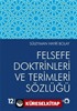 Felsefe Doktrinleri ve Terimleri Sözlüğü