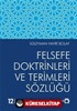 Felsefe Doktrinleri ve Terimleri Sözlüğü