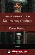 Osmanlı Döneminde İmamlar ve Bir İmamın Günlüğü (Ciltli)