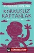 Korkusuz Kaptanlar (Kısaltılmış Metin)