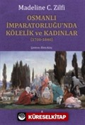 Osmanlı İmparatorluğu'nda Kölelik ve Kadınlar (1700-1840)