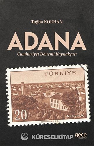 Adana Cumhuriyet Dönemi Tarihçesi