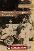 Smyrne en ce Temps-la... Memoires