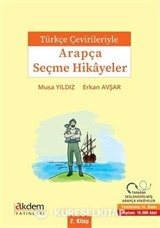 Türkçe Çevirileriyle Arapça Seçme Hikayeler 2