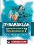 İt Baraklar / Korkunç Bir Efsane Mi Yoksa Tarihi Bir Gerçek Mi?