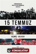 15 Temmuz Geçmiş Gelecek