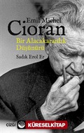 Emil Michel Cioran, Bir Alacakaranlık Düşünürü