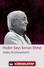 Hiçbir Şeyi Sorun Etme