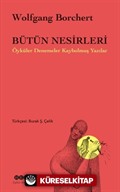 Bütün Nesirleri Öyküler Denemeler Kaybolmuş Yazılar