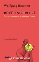 Bütün Nesirleri Öyküler Denemeler Kaybolmuş Yazılar