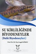 Su Kirliliğinde Biyodeneyler ( Balık Biyodeneyleri )