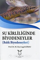 Su Kirliliğinde Biyodeneyler ( Balık Biyodeneyleri )