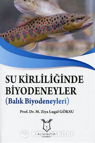 Su Kirliliğinde Biyodeneyler ( Balık Biyodeneyleri )