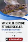 Su Kirliliğinde Biyodeneyler ( Balık Biyodeneyleri )