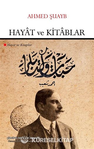 Hayat ve Kitablar | Hayat ve Kitaplar (Çevriyazı ve Sadeleştirme)