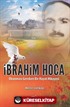 İbrahim Hoca Okunması Gereken Bir Hayat Hikayesi