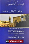 Miftahu'l Edeb li Fehm-i Kelami'l Arab ve Yelihi Cevahirü'l İkan (Arap Dili ve Edebiyatından Seçme Şiirler)