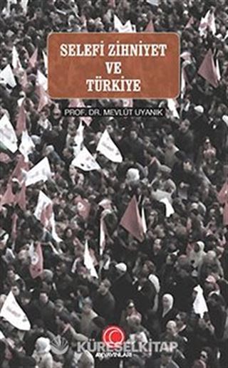 Selefi Zihniyet ve Türkiye
