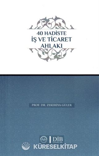 40 Hadiste İş ve Ticaret Ahlakı