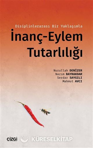 Disiplinlerarası Bir Yaklaşımla İnanç-Eylem Tutarlılığı