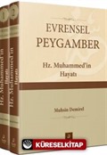 Evrensel Peygamber Hz. Muhammed'in Hayatı