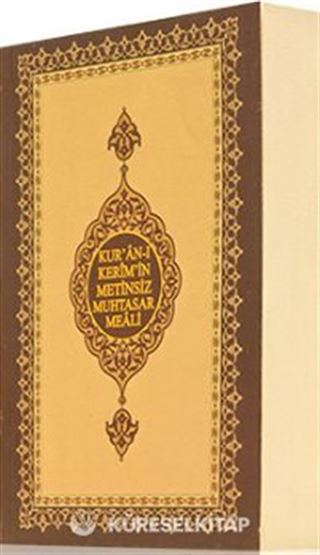 Kur'an-ı Kerim'in Metinsiz Muhtasar Meali (Çanta Boy)