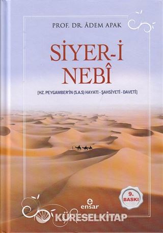 Siyer-i Nebi Peygamber Efendimizin (a.s.m.) Hayatı-Şahsiyeti-Daveti (Ciltli)